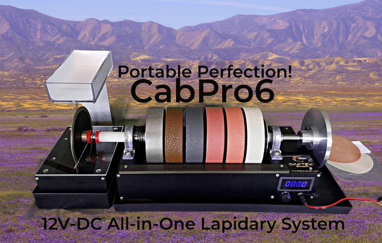 The only fully portable lapidary system you can take with you anywhere you go. Powerfull professional Model, Made in the USA. Cut, trim, grind, and polish with the new CabPro6 ! CabPro6 - Portable 12V DC All-In-One Lapidary System